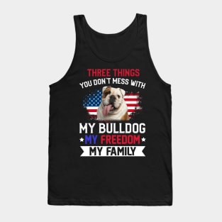 Three Things You Don_t Mess With T-shirt Bulldog Lovers Tank Top